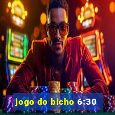 jogo do bicho 6:30